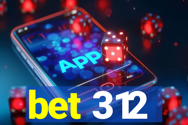 bet 312